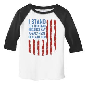 I Stand For This Flag Because Our Heroes Rest Beneath Her Toddler Fine Jersey T-Shirt