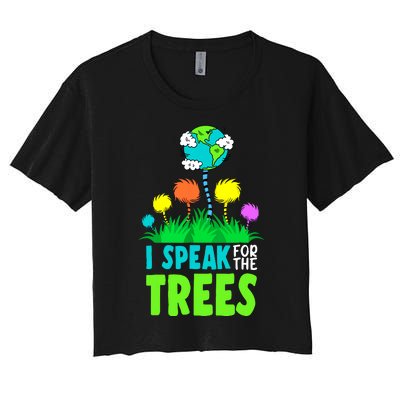 I Speak For Trees Earth Day Save Earth Inspiration Hippie Women's Crop Top Tee