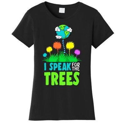 I Speak For Trees Earth Day Save Earth Inspiration Hippie Women's T-Shirt