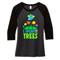 I Speak For Trees Earth Day Save Earth Inspiration Hippie Women's Tri-Blend 3/4-Sleeve Raglan Shirt