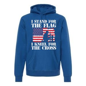 I Stand For The Flag I Kneel For The Cross 4th Of July Gift Premium Hoodie