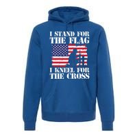 I Stand For The Flag I Kneel For The Cross 4th Of July Gift Premium Hoodie