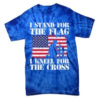 I Stand For The Flag I Kneel For The Cross 4th Of July Gift Tie-Dye T-Shirt