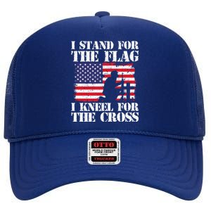 I Stand For The Flag I Kneel For The Cross 4th Of July Gift High Crown Mesh Back Trucker Hat