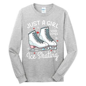 Ice Skating Figure Skating Just A Girl Who Loves Ice Skating Tall Long Sleeve T-Shirt