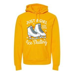 Ice Skating Figure Skating Just A Girl Who Loves Ice Skating Premium Hoodie