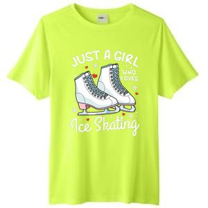 Ice Skating Figure Skating Just A Girl Who Loves Ice Skating Tall Fusion ChromaSoft Performance T-Shirt