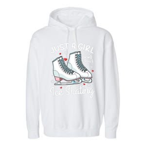 Ice Skating Figure Skating Just A Girl Who Loves Ice Skating Garment-Dyed Fleece Hoodie