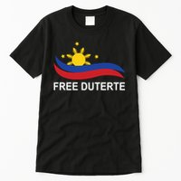 I Stand For Duterte Free DU30 Free Duterter Tall T-Shirt