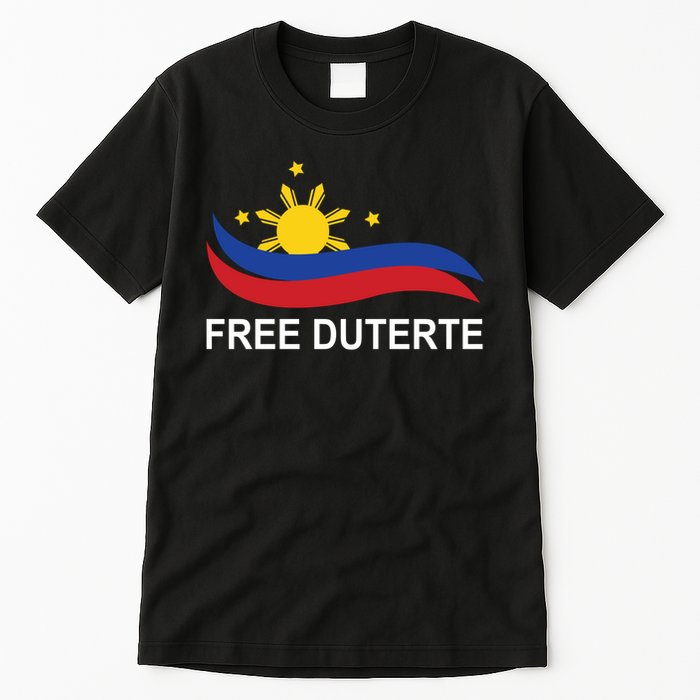 I Stand For Duterte Free DU30 Free Duterter Tall T-Shirt