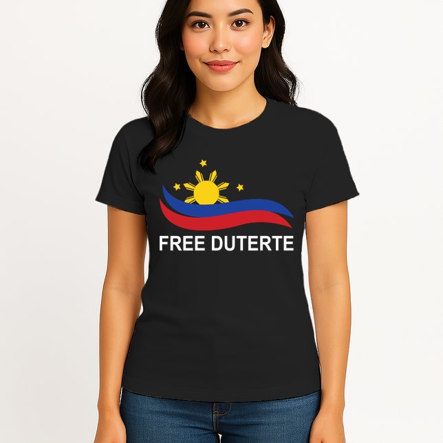 I Stand For Duterte Free DU30 Free Duterter Womens T-Shirt