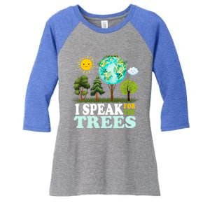 I Speak For The Trees Climate Change Planet Earth And Science Great Gift Women's Tri-Blend 3/4-Sleeve Raglan Shirt