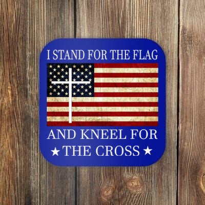 I Stand For The Flag And Kneel For The Cross Gift Coaster