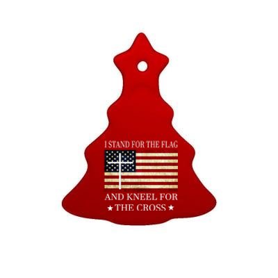 I Stand For The Flag And Kneel For The Cross Gift Ceramic Tree Ornament