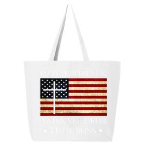 I Stand For The Flag And Kneel For The Cross Gift 25L Jumbo Tote