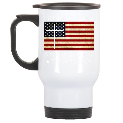 I Stand For The Flag And Kneel For The Cross Gift Stainless Steel Travel Mug