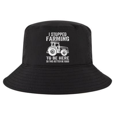 I Stopped Farming To Be Here This Better Be Good Vintage Cool Comfort Performance Bucket Hat