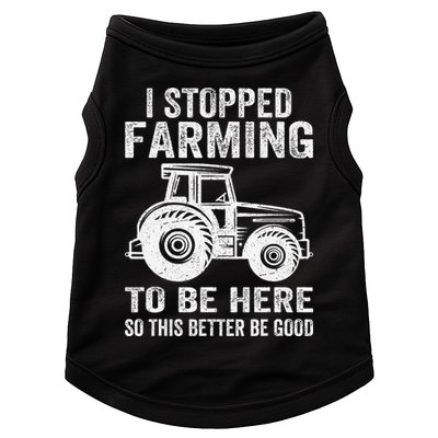 I Stopped Farming To Be Here This Better Be Good Vintage Doggie Tank