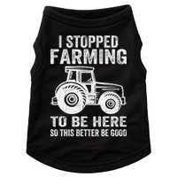 I Stopped Farming To Be Here This Better Be Good Vintage Doggie Tank