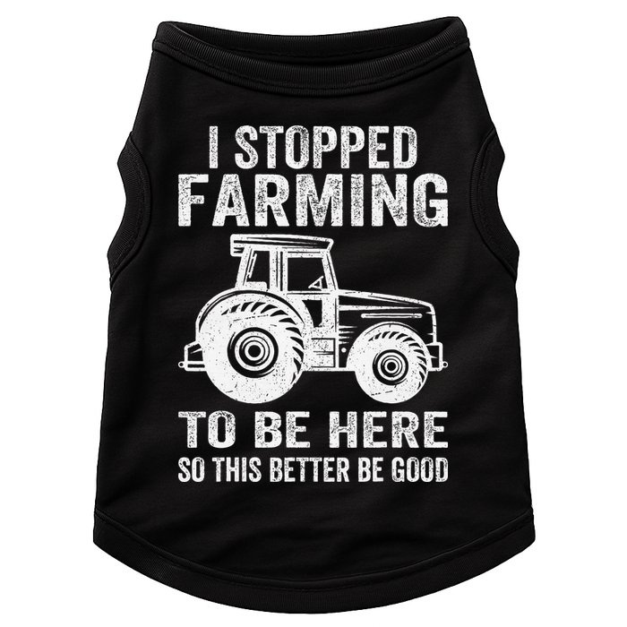 I Stopped Farming To Be Here This Better Be Good Vintage Doggie Tank