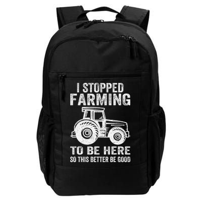I Stopped Farming To Be Here This Better Be Good Vintage Backpack
