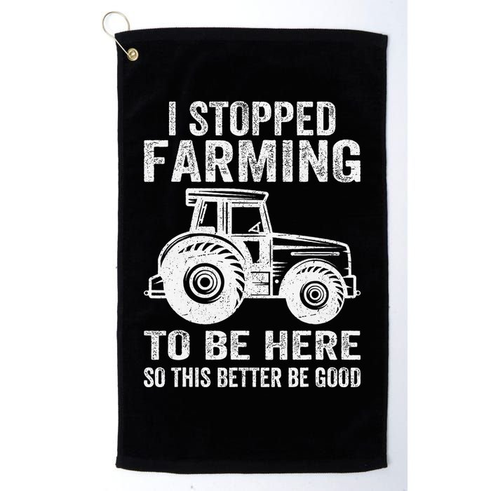 I Stopped Farming To Be Here This Better Be Good Vintage Golf Towel