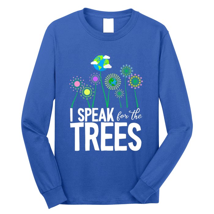 I Speak For The Trees Earth Day Cute Nature Environtalist Gift Long Sleeve Shirt