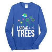 I Speak For The Trees Earth Day Cute Nature Environtalist Gift Tall Long Sleeve T-Shirt