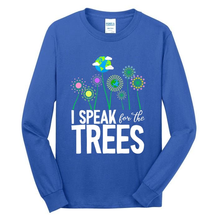 I Speak For The Trees Earth Day Cute Nature Environtalist Gift Tall Long Sleeve T-Shirt