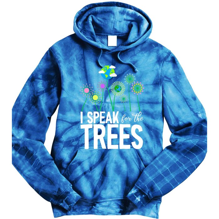 I Speak For The Trees Earth Day Cute Nature Environtalist Gift Tie Dye Hoodie