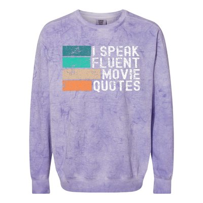 I Speak Fluent Movie Quotes Funny Sarcastic Movies Lovers Colorblast Crewneck Sweatshirt