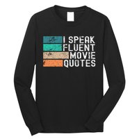 I Speak Fluent Movie Quotes Funny Sarcastic Movies Lovers Long Sleeve Shirt