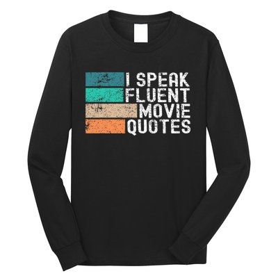 I Speak Fluent Movie Quotes Funny Sarcastic Movies Lovers Long Sleeve Shirt