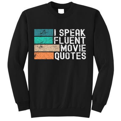 I Speak Fluent Movie Quotes Funny Sarcastic Movies Lovers Sweatshirt