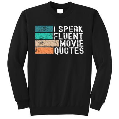 I Speak Fluent Movie Quotes Funny Sarcastic Movies Lovers Sweatshirt