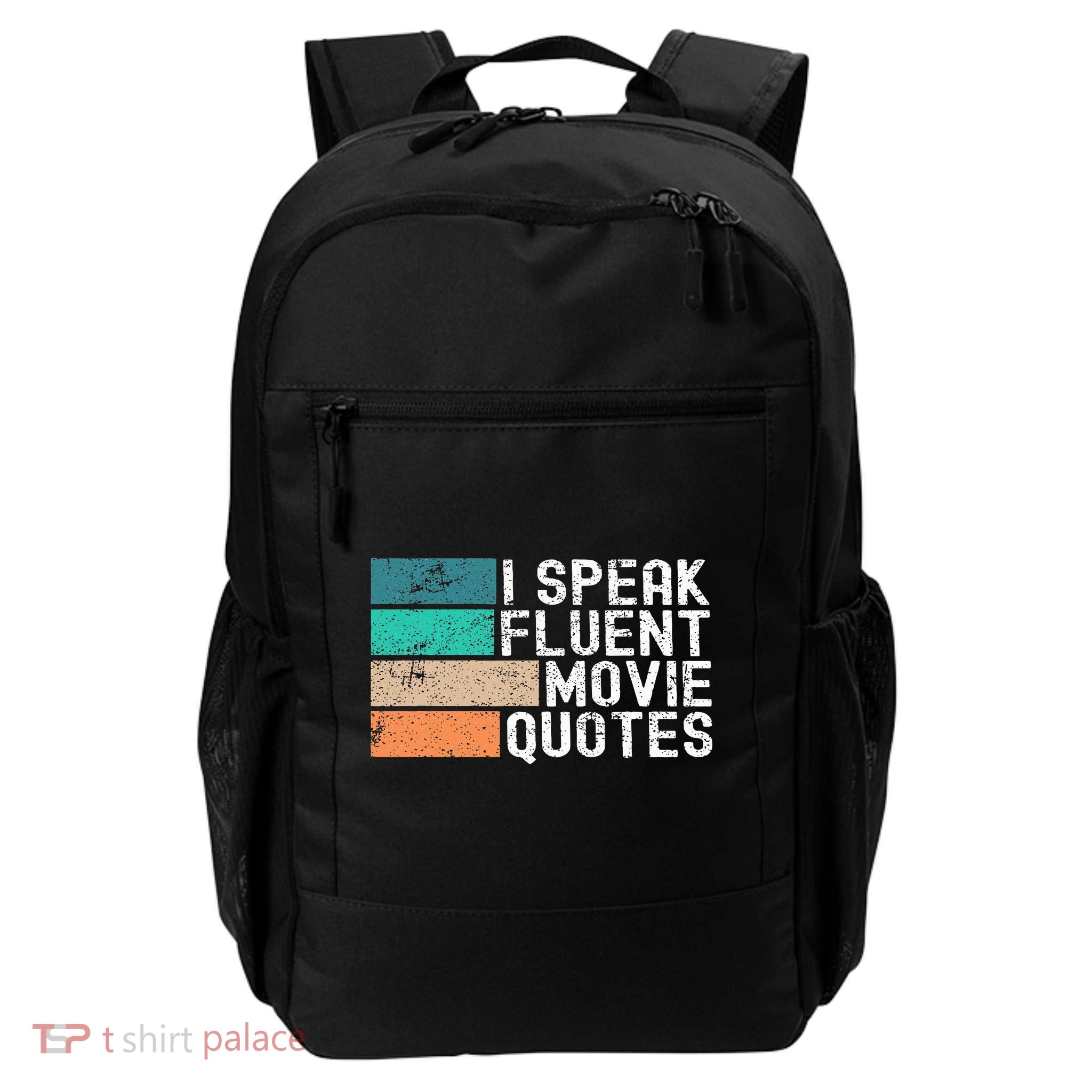 I Speak Fluent Movie Quotes Funny Sarcastic Movies Lovers Backpack