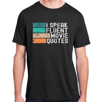 I Speak Fluent Movie Quotes Funny Sarcastic Movies Lovers Adult ChromaSoft Performance T-Shirt