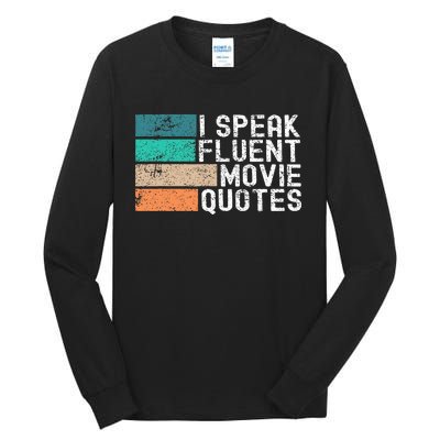 I Speak Fluent Movie Quotes Funny Sarcastic Movies Lovers Tall Long Sleeve T-Shirt