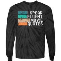 I Speak Fluent Movie Quotes Funny Sarcastic Movies Lovers Tie-Dye Long Sleeve Shirt