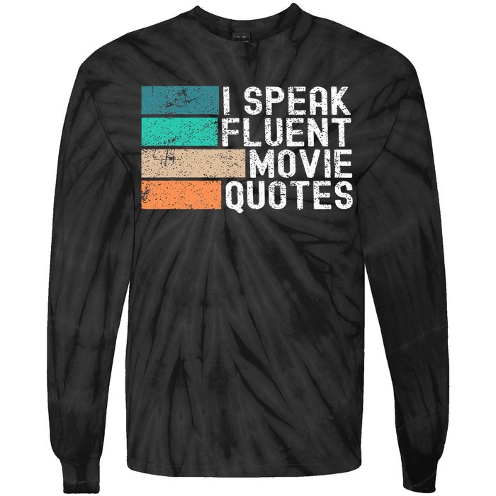 I Speak Fluent Movie Quotes Funny Sarcastic Movies Lovers Tie-Dye Long Sleeve Shirt