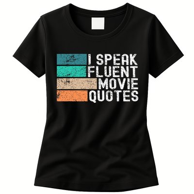 I Speak Fluent Movie Quotes Funny Sarcastic Movies Lovers Womens T-Shirt