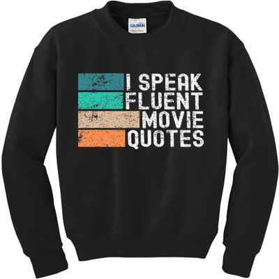 I Speak Fluent Movie Quotes Funny Sarcastic Movies Lovers Kids Sweatshirt