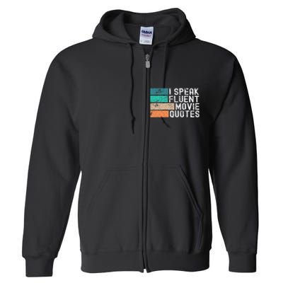 I Speak Fluent Movie Quotes Funny Sarcastic Movies Lovers Full Zip Hoodie