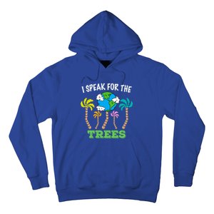 I Speak For Trees Earth Day Save Earth Inspiration Funny Gift Hoodie