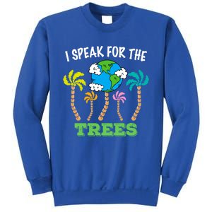 I Speak For Trees Earth Day Save Earth Inspiration Funny Gift Sweatshirt