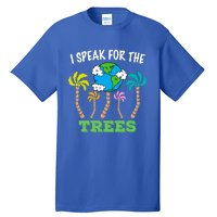 I Speak For Trees Earth Day Save Earth Inspiration Funny Gift Tall T-Shirt