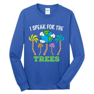 I Speak For Trees Earth Day Save Earth Inspiration Funny Gift Tall Long Sleeve T-Shirt