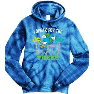 I Speak For Trees Earth Day Save Earth Inspiration Funny Gift Tie Dye Hoodie