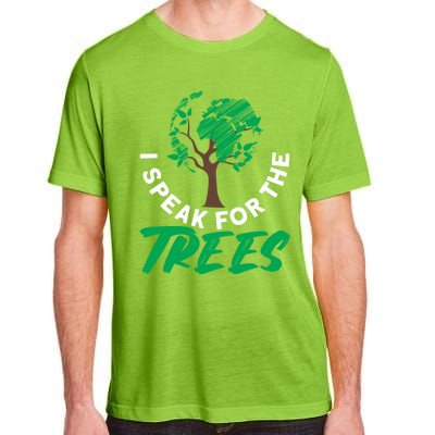 I Speak For The Trees Earth Day Love Cool Gift Adult ChromaSoft Performance T-Shirt