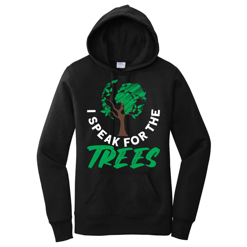 I Speak For The Trees Earth Day Love Cool Gift Women's Pullover Hoodie
